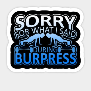 Sorry For What I Said During Burpies Graphic Sticker